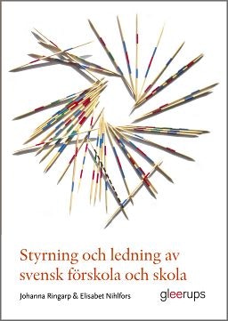 Styrning och ledning av svensk förskola och skola : En introduktion