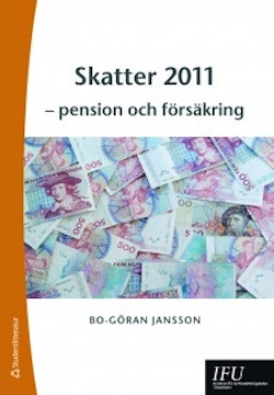 Skatter 2011 : pension och försäkring