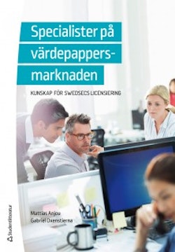 Specialister på värdepappersmarknaden : kunskap för SwedSecs licensiering
