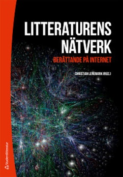 Litteraturens nätverk : berättande på internet
