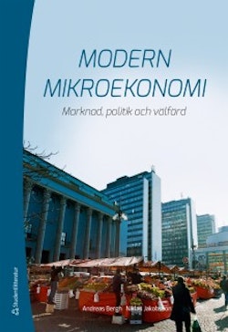 Modern mikroekonomi : marknad, politik och välfärd