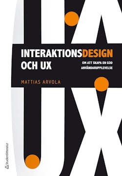 Interaktionsdesign och UX : om att skapa en god användarupplevelse