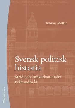 Svensk politisk historia : strid och samverkan under tvåhundra år