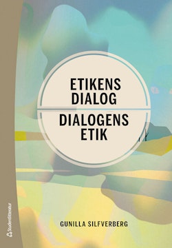 Etikens dialog : dialogens etik