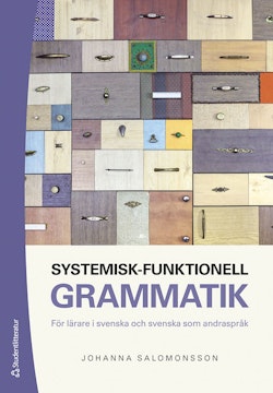 Systemisk-funktionell grammatik - För lärare i svenska och svenska som andraspråk