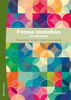 Forma svenskan, fortsättning Elevpaket - Digitalt + Tryckt - Grammatiska övningar i Svenska som andraspråk 1, 2 och 3