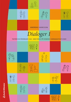 Dialoger 1 - Texter och övningar i sva med fokus på svenska i vardagssituationer