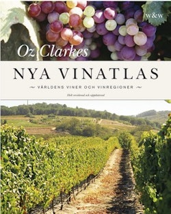 Oz Clarkes nya vinatlas : världens viner och vinregioner