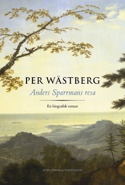 Anders Sparrmans resa : en biografisk roman