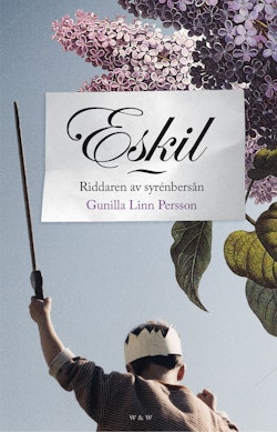 Eskil : Riddaren av syrenbersån