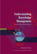 Understanding Knowledge Management - Critical and Postmodern Perspectives