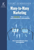 Many-to-Many Marketing - Från One-to-One till Many-to-Many i nätverksekonomins marknadsföring