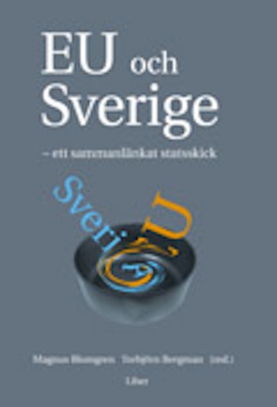 EU och Sverige - ett sammanlänkat statsskick