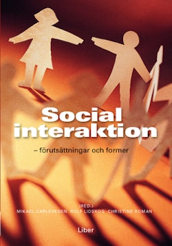 Social interaktion : förutsättningar och former