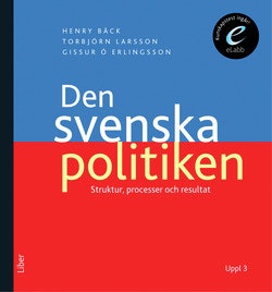 Den svenska politiken bok med eLabb: Strukturer, processer och resultat
