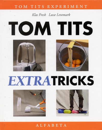 Tom Tits extra tricks