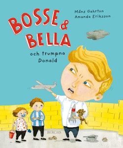 Bosse & Bella och trumpna Donald