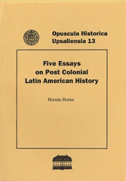 Five essays on post colonial Latin American history