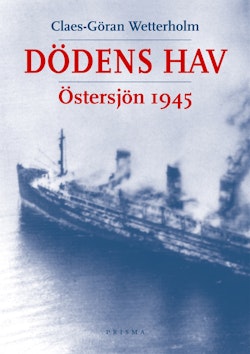 Dödens hav : Östersjön 1945