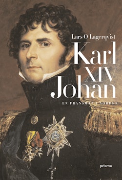Karl XIV Johan : en fransman i Norden