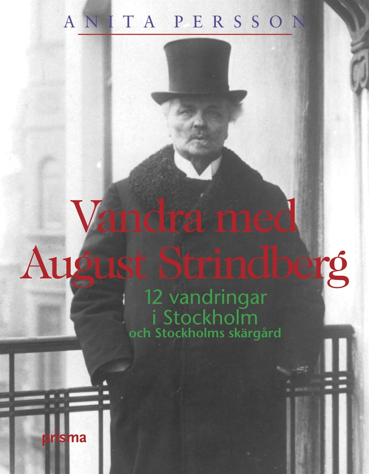 Vandra med August Strindberg : 12 vandringar i Stockholms skärgård