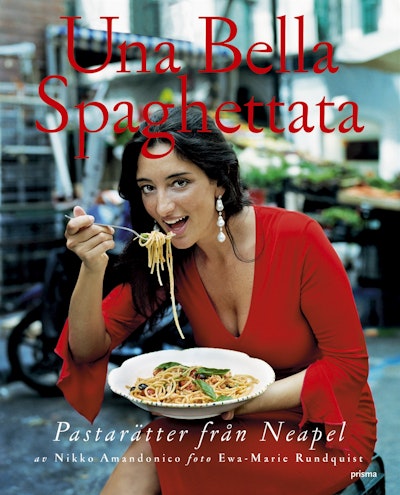 Una Bella spaghettata : pastarätter från Neapel