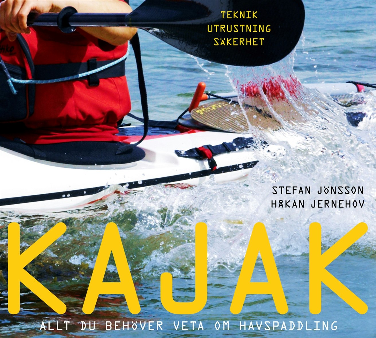 Kajak : allt du behöver veta om havspaddling