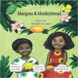 Mangoes & MonkeyBread : Fruity Fun with Ella and Louis