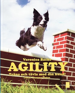 Agility : träna och tävla med din hund