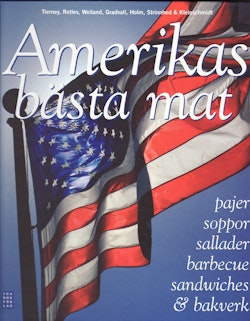 Amerikas bästa mat : pajer, soppor, sallader, barbecue, sandwiches & bakverk