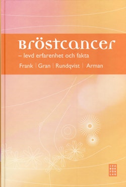 Bröstcancer : levd erfarenhet och fakta