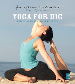 Yoga för dig : hitta balansen med yoga och ayurveda