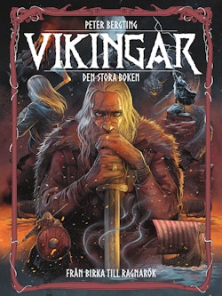 Vikingar - den stora boken : från Birka till Ragnarök