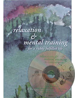 Relaxation & Mental Training - for a richly fulfilled life (incl cd)
