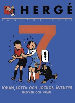 Hergé - samlade verk 7: Johan, Lotta och Jocko-albumen.