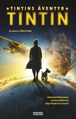 Tintins äventyr : en roman efter filmmanuset baserad påTintins äventyr av Hergé
