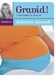 Gravid! : 9 månader av väntan