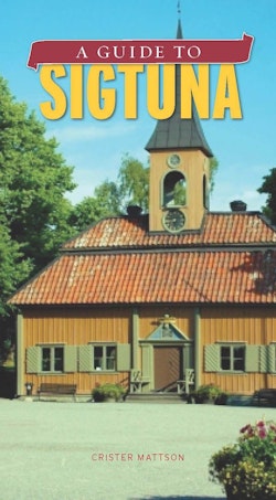 A guide to Sigtuna