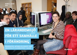 En lärandemiljö för ett samhälle i förändring : erfarenheter, metoder och koncept från Lärcentrum på Stadsbiblioteket i Malmö