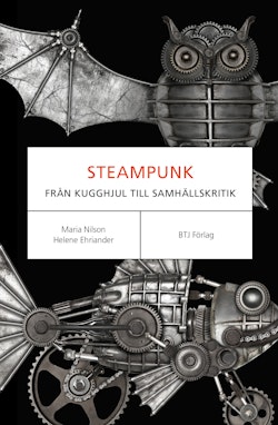 Steampunk : från kugghjul till samhällskritik