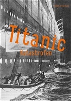 Titanic : katastrofen