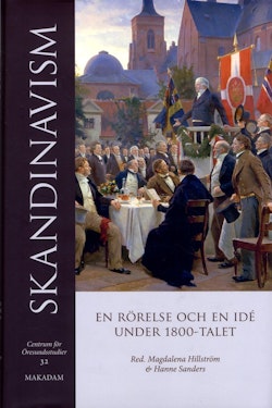 Skandinavism : En rörelse och en idé under 1800-talet