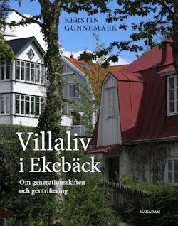 Villaliv i Ekebäck : om generationsskiften och gentrifiering