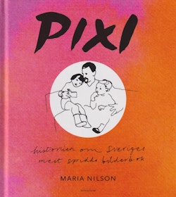 Pixi: Historien om Sveriges mest spridda bilderbok