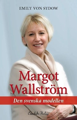 Margot Wallström : den svenska modellen