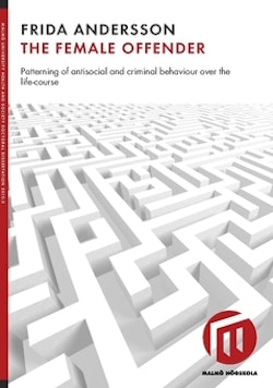 The female offender : patterning of antisocial and criminal behaviour over the life-course