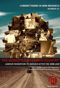 The world's most open country : labour migration to Sweden after the 2008 law