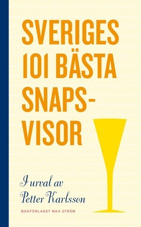 Sveriges 101 bästa snapsvisor (bok+4 glas)