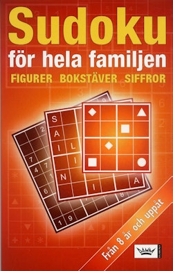 Sudoku för hela familjen : Figurer, bokstäver, siffror