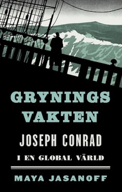 Gryningsvakten : Joseph Conrad i en global värld